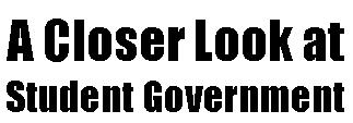 A Closer Look at Student Government